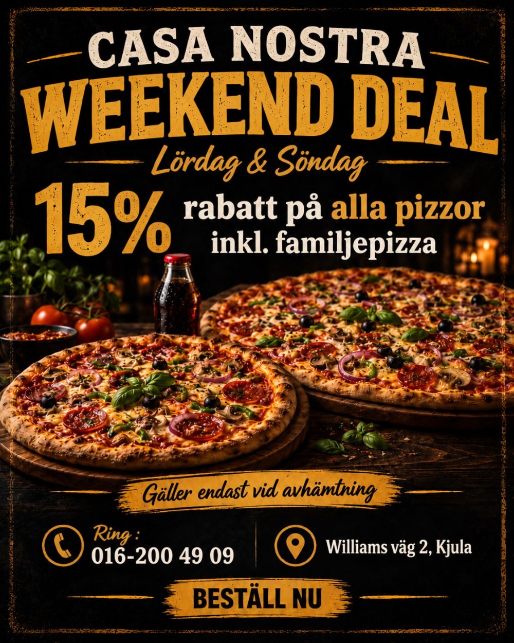 WEEKEND DEAL HOS CASA NOSTRA!